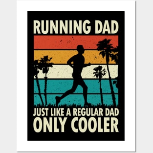 Running Dad Just Like a Regular Dad Only Cooler Posters and Art